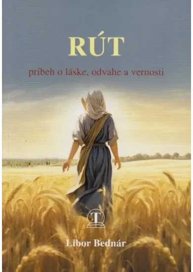 Rút - príbeh o láske, odvahe a vernosti