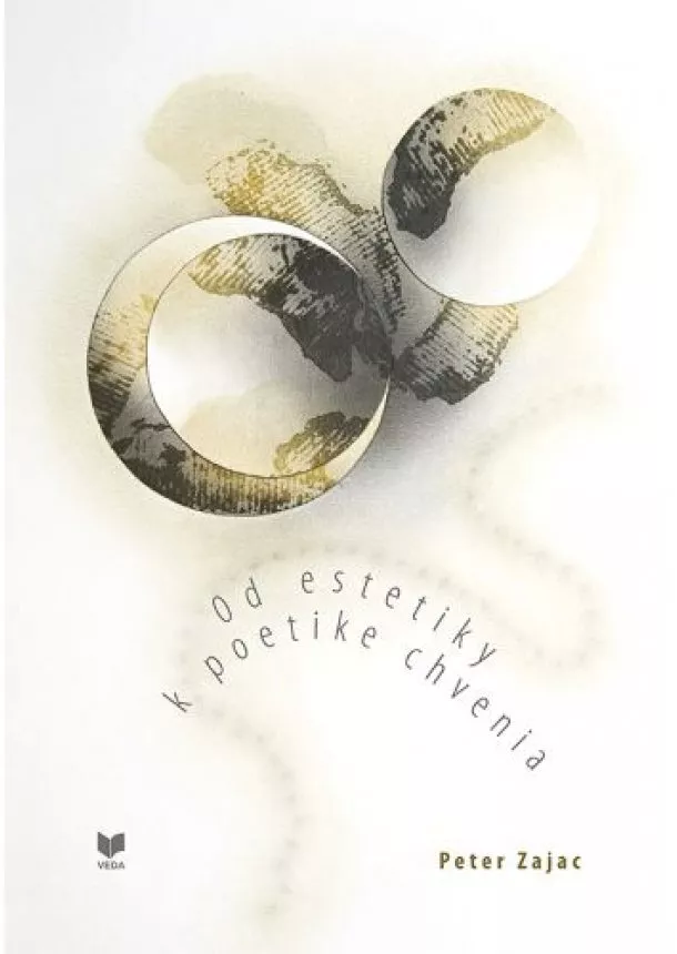 Peter Zajac - Od estetiky k poetike chvenia