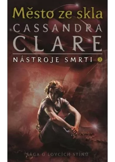 Město ze skla - Nástroje smrti 3