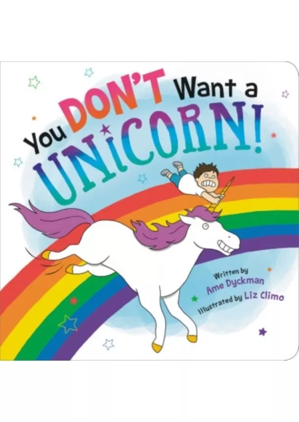 Ame Dyckman - You Dont Want a Unicorn!