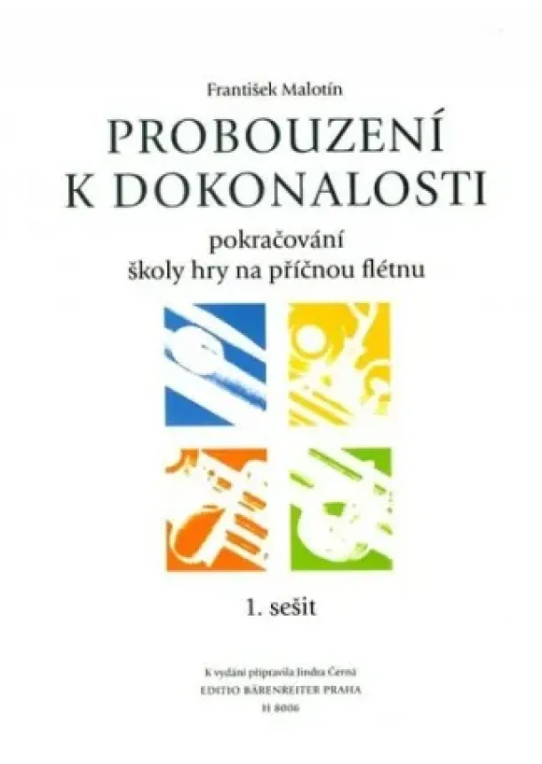 František Malotín - Probouzení k dokonalosti - Pokračování školy hry na příčnou flétnu