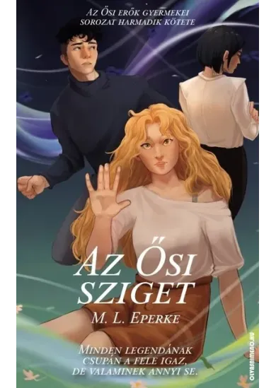 Az Ősi Sziget - Az Ősi erők gyermekei
