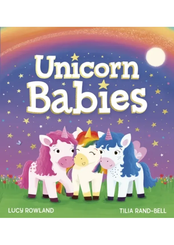 Lucy Rowland - Unicorn Babies