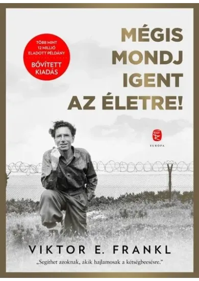 Mégis mondj igent az életre! (bővitett, új kiadás)