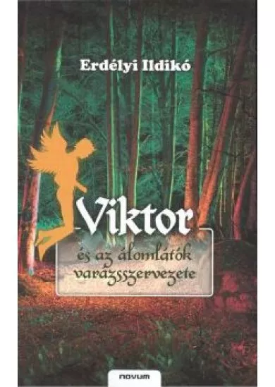 VIKTOR ÉS AZ ÁLOMLÁTÓK VARÁZSSZERVEZETE