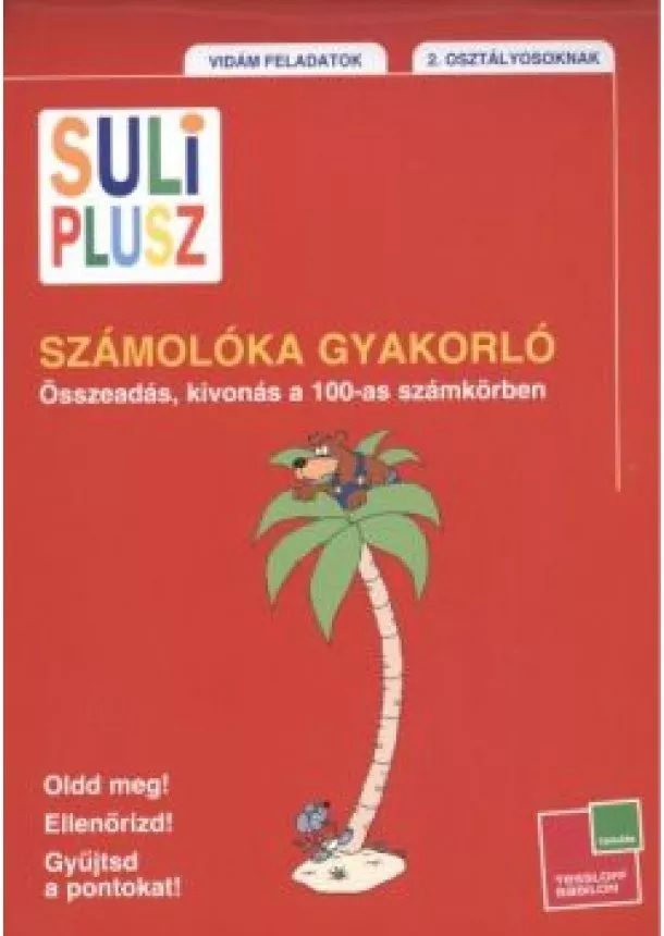 Birgit Fuchs - Suli Plusz számolóka gyakorló - Összeadás, kivonás a 100-as számkörben 2. osztályosoknak