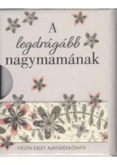 A legdrágább nagymamának