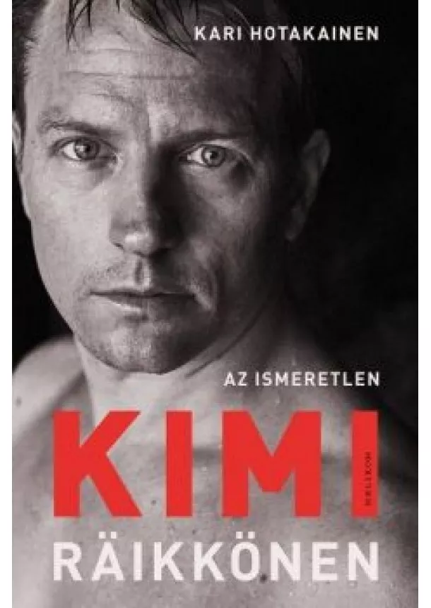 Kari Hotakainen - Az ismeretlen Kimi Räikkönen