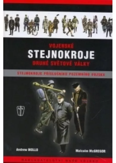 Vojenské stejnokroje druhé světové války - Stejnokroje příslušníků pozemního vojska