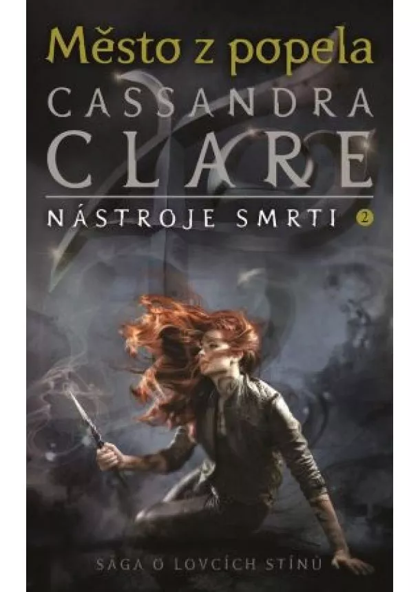 Cassandra Clare - Město z popela - Nástroje smrti 2