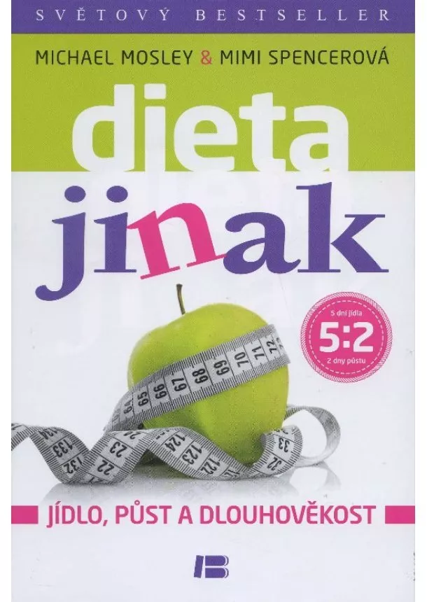 Michael Mosley - Dieta jinak - jídlo, půst a dlouhověkost