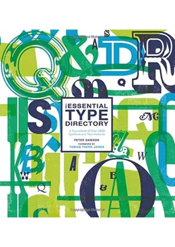 Peter Dawson - The Essential Type Directory: 1,500 Typefaces from All Ages and Designers