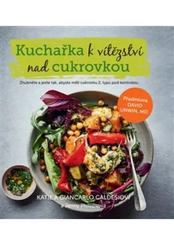 Giancarlo Caldesi, Katie Caldesi, Jenny Phillipsová - Kuchařka k vítězství nad cukrovkou