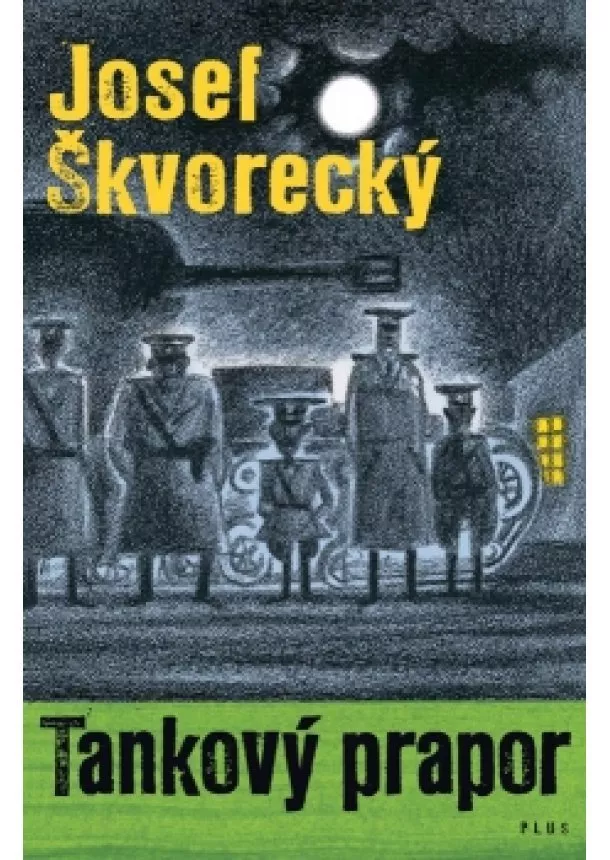 Josef Škvorecký - Tankový prapor