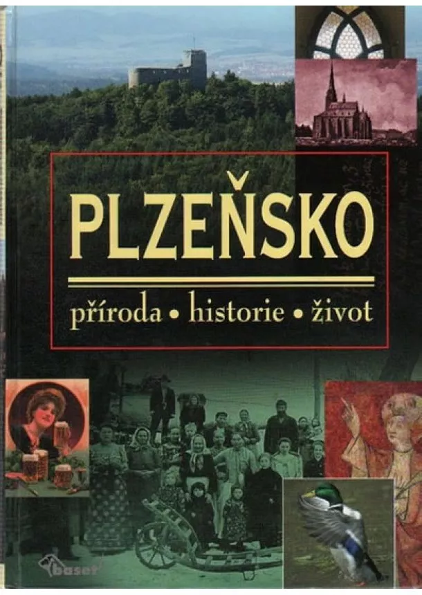 Vladislav Dudák - Plzeňsko – příroda, historie, život