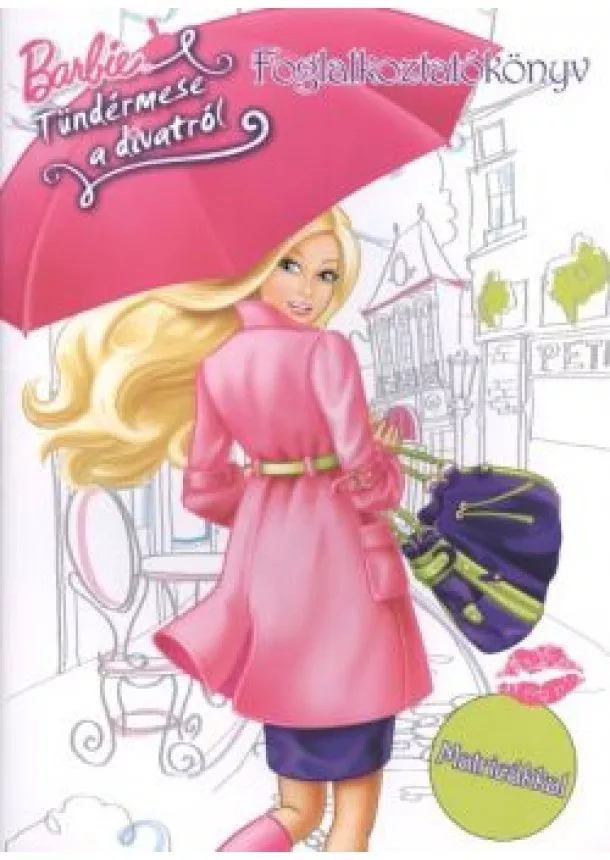 FOGLALKOZTATÓKÖNYV - BARBIE TÜNDÉRMESE A DIVATRÓL