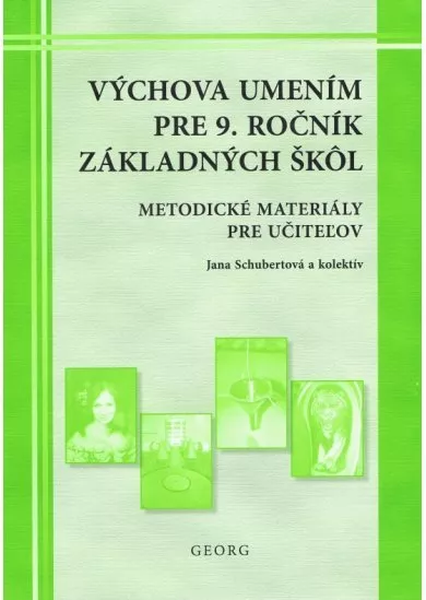 Výchova umením pre 9. ročník ZŠ - metodické materiály pre učiteľov