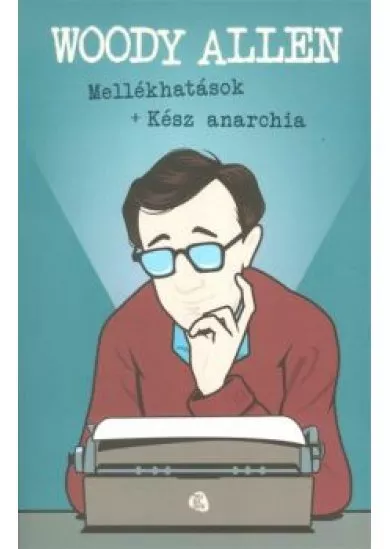 Mellékhatások + kész anarchia
