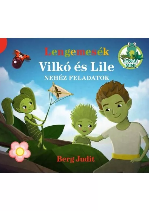 Berg Judit - Lengemesék - Nehéz feladatok - Vilkó és Lile 3. - Lenge mini