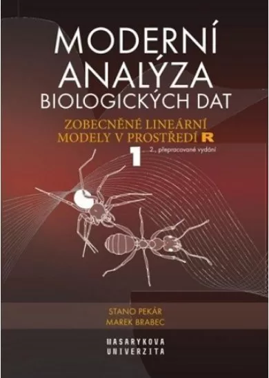 Moderní analýza biologických dat 1. díl - Zobecněné lineární modely v prostředí R