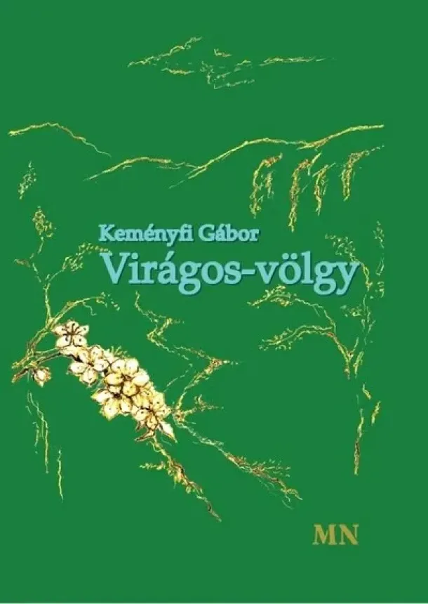 Keményfi Gábor - Virágos-völgy