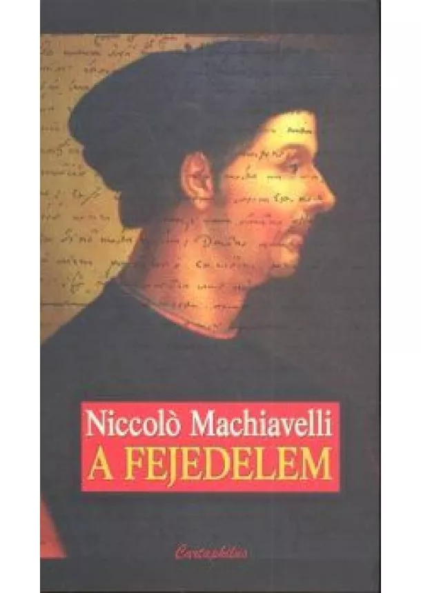 NICCOLÓ MACHIAVELLI - A FEJEDELEM
