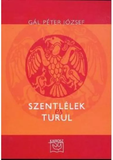 SZENTLÉLEK ÉS TURUL