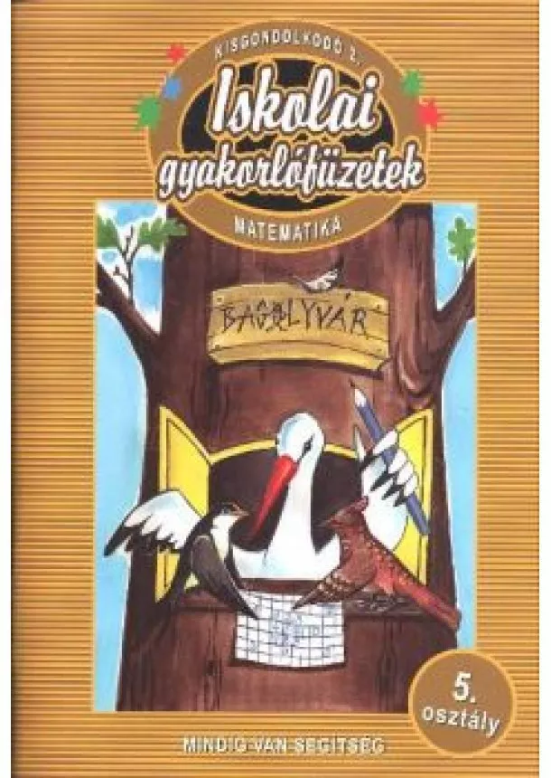 Letenyei Lajosné - Iskolai gyakorlófüzetek /Matematika 5. - Kisgondolkodó 2.