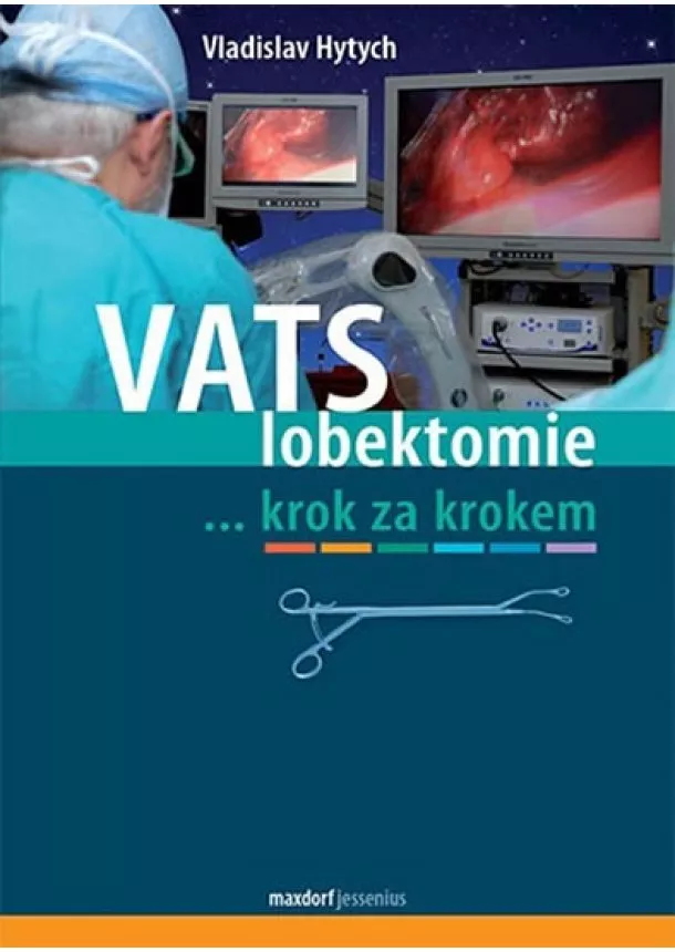 Vladislav Hytych - VATS lobektomie krok za krokem