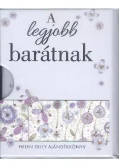 A LEGJOBB BARÁTNAK