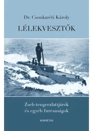 Lélekvesztők - Zseb-tengeralattjárók és egyéb furcsaságok