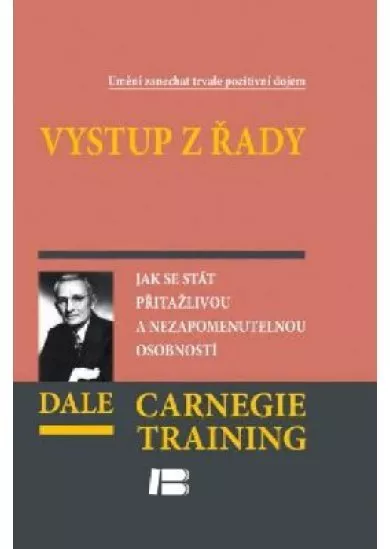 Vystup z řady - Jak se stát přitažlivou a nezapomenutelnou osobností