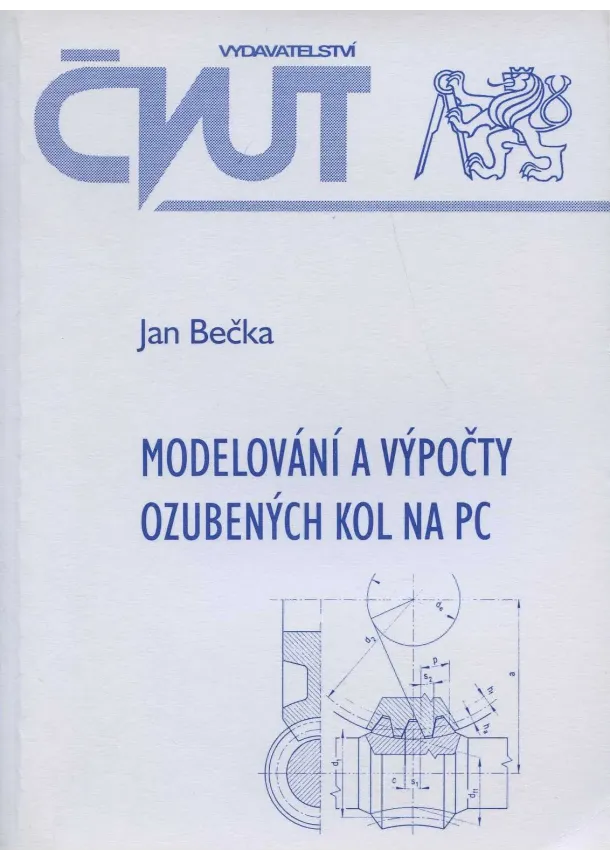 Jan Bečka - Modelování a výpočty ozubených kol na pc
