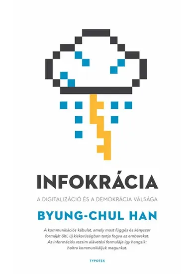 Infokrácia - A digitalizáció és a demokrácia válsága