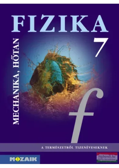 FIZIKA 7. MECHANIKA, HŐTAN MS-2667