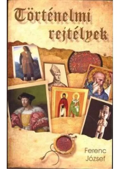 TÖRTÉNELMI REJTÉLYEK