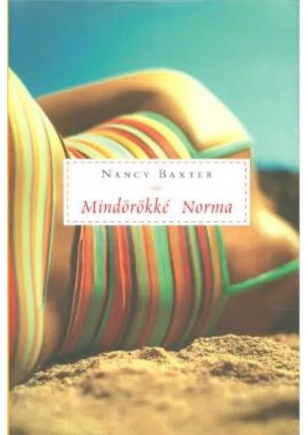 Nancy Baxter - MINDÖRÖKKÉ NORMA