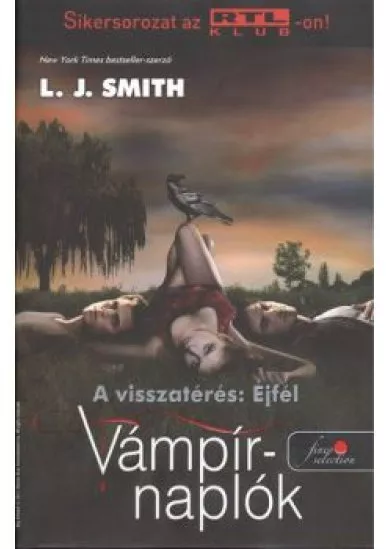 VÁMPÍRNAPLÓK 7. - A VISSZATÉRÉS: ÉJFÉL /KEMÉNY