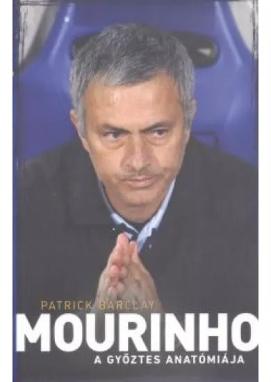 MOURINHO - A GYŐZTES ANATÓMIÁJA