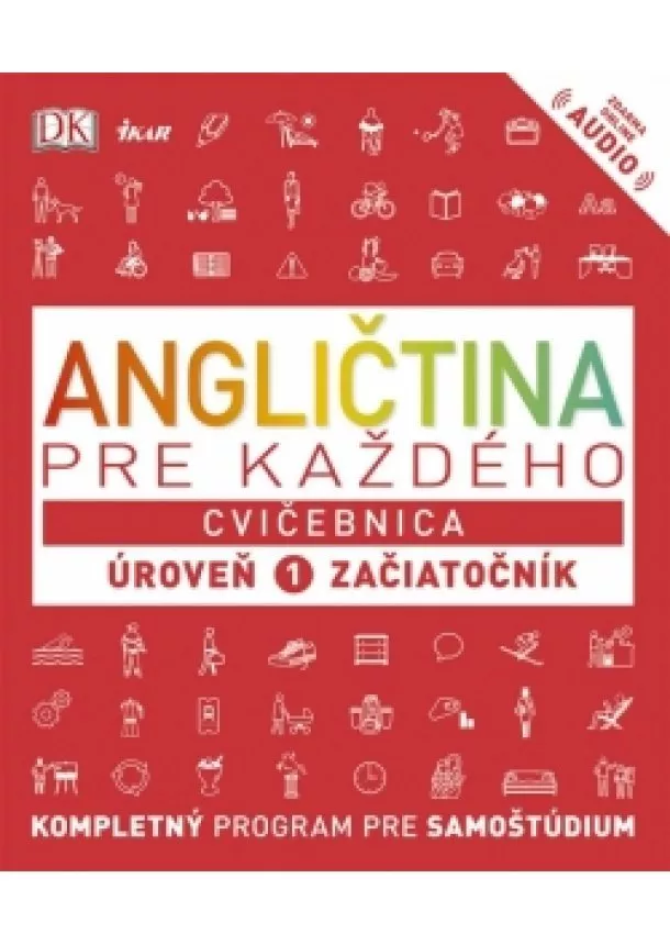Kolektív - Angličtina pre každého - Cvičebnica: Úroveň 1 pre začiatočníkov