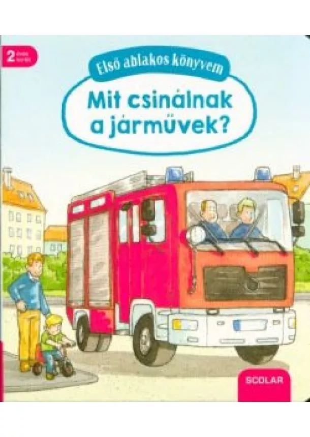 Susanne Gernhauser - Mit csinálnak a járművek? /Első ablakos könyvem