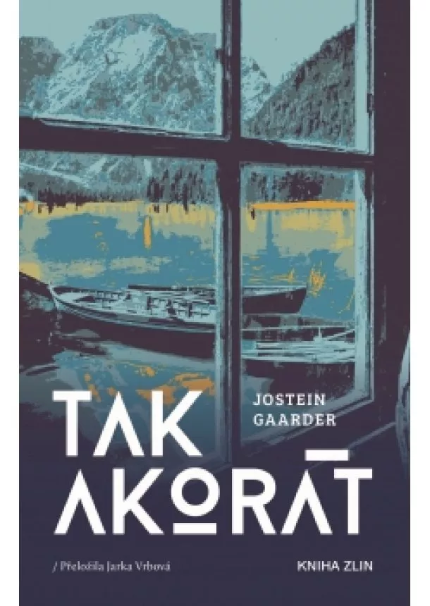 Jostein Gaarder - Tak akorát