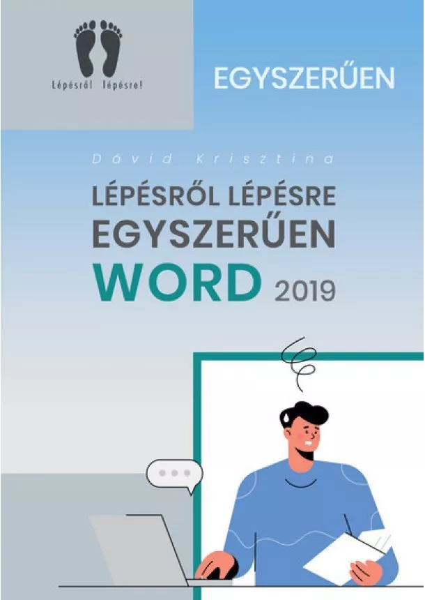 Dávid Krisztina - Word 2019 - Lépésről Lépésre Egyszerűen