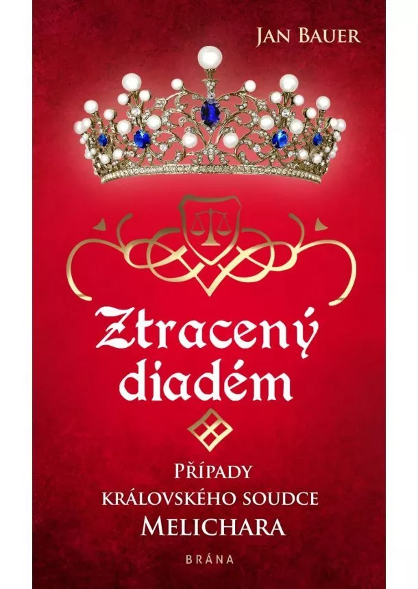 Jan Bauer - Ztracený diadém - Případy královského soudce Melichara