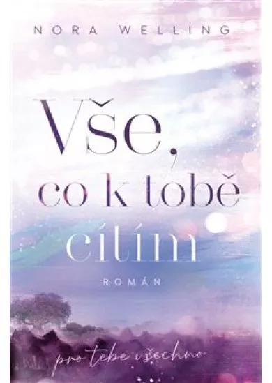 Vše, co k tobě cítím