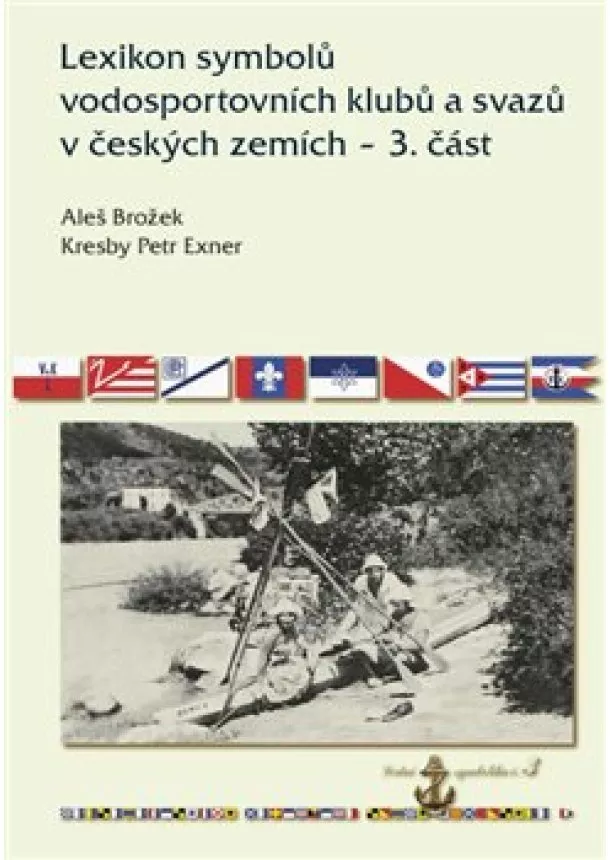 Aleš Brožek - Lexikon symbolů vodosportovních klubů a svazů v českých zemích  3. část