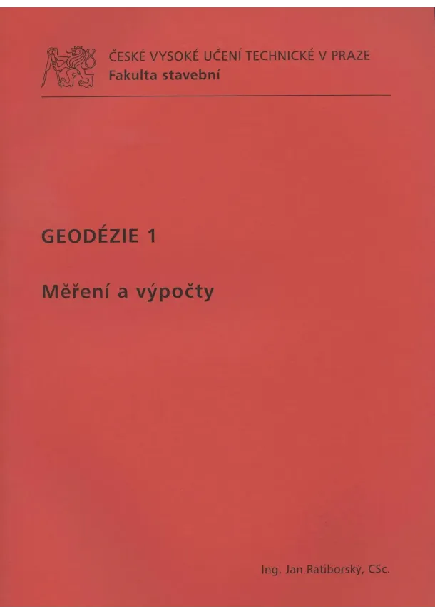 Jan Ratiborský - Geodézie 1 - Měření a výpočty