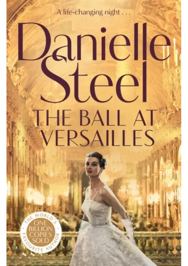 Danielle Steel - The Ball at Versailles