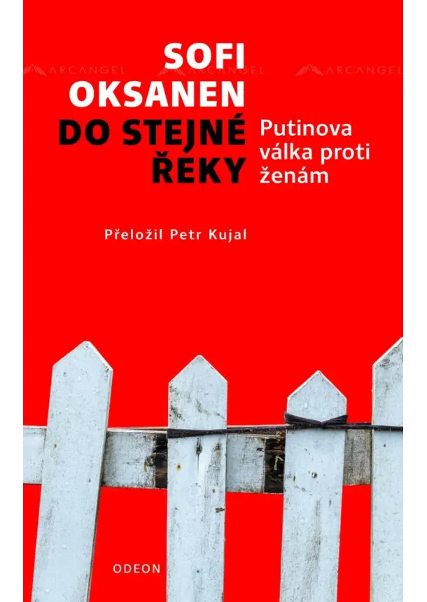 Sofi Oksanen - Do stejné řeky - Putinova válka proti ženám