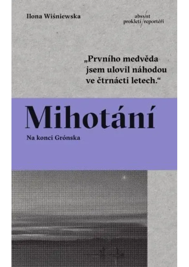 Ilona Wiśniewska - Mihotání - Na konci Grónska
